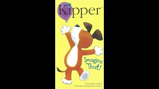 Kipper Imagine That 2002 VHS [upl. by Ynagoham892]