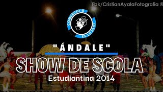 Estudiantina 2014 COMERCIO 6 《 ÁNDALE 》Show de Scola Anfiteatro op1 [upl. by Ahsiri]