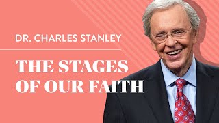 The Stages Of Our Faith – Dr Charles Stanley [upl. by Retsevel730]