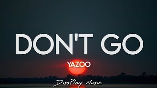 Yazoo  Dont Go lyrics [upl. by Ainslie]