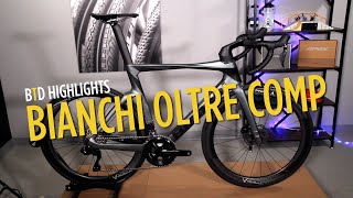 BTD Highlights  Bianchi Oltre Comp Road Bike [upl. by Osbourne]