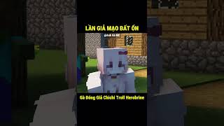 Anh Gà MC Đóng Giả Chichi Troll Herobrine 🤣  Tập 377 shorts [upl. by Aitnom]