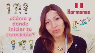 Hormonas  ¿Cómo y dónde iniciar mi transición TRH MTF en Lima  Peru [upl. by Utta]