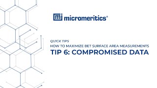 Quick Tips  BET Surface Area Measurements  Tip 6 Compromised Data [upl. by Ellehcin]