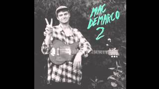 Mac DeMarco  quotFreaking Out The Neighborhoodquot [upl. by Hoagland]