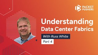 Understanding Data Center Fabrics Part 4 Clos Scaling [upl. by Teodorico630]