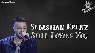 Sebastian Krenz  Still Loving You Lyrics  The Voice of Germany 2021  Blinds [upl. by Coady]