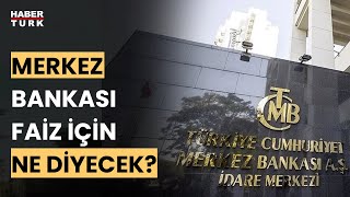 Merkez Bankası faiz kararı ne zaman açıklanacak [upl. by Nalehp348]