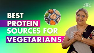 Top Vegetarian Protein Sources  Good Sources Of Protein For Vegetarians  Dr Hansaji [upl. by Nodnyl]