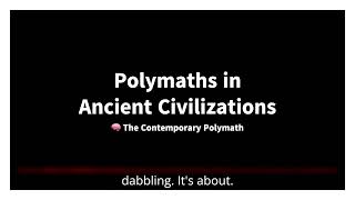 📜 Polymaths in Ancient Civilizations [upl. by Evvy]