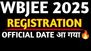 Wbjee 2025 Registration Date  Official Registration Date WBJEE Exam 2025 [upl. by Sane]