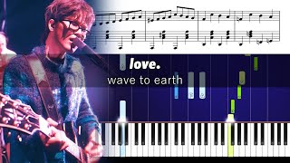 wave to earth  love  Piano Tutorial with Sheet Music [upl. by Eirrem835]