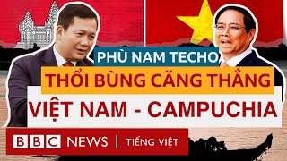 KÊNH ĐÀO PHÙ NAM TECHO THỔI BÙNG MÂU THUẪN VIỆT NAM  CAMPUCHIA [upl. by Enninaej]