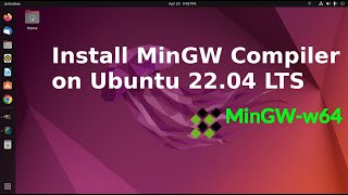 How to install MinGWW64 Compiler on Ubuntu 2204 LTS [upl. by Judi]