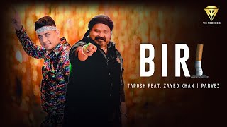 বিড়ি  BIRI  TAPOSH feat ZAYED KHAN  PARVEZ [upl. by Ingrim293]