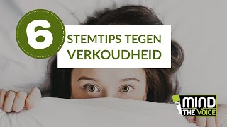 Ik ben verkouden heb keelpijn ben mijn stem kwijt 6 STEMTIPS tegen VERKOUDHEID SLIJM amp HEESHEID [upl. by Kingsbury]