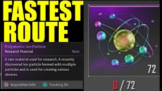 How to get polyatomic ion particle the first descendant fastest farm  best route [upl. by Alaet]