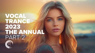 VOCAL TRANCE 2023  THE ANNUAL PART 02 FULL ALBUM [upl. by Chemesh]