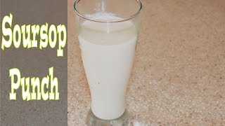 How to Make Soursop Punch Guanabana Punch  View in HD [upl. by Charmaine]