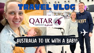 We flew 20 hours  Australia to the UK WITH A BABY  Qatar Airways ADL to DOH to LHR  Onyx Lounge [upl. by Lenz]