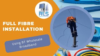 Full fibre installation using BT Wholesale Broadband Services [upl. by Annayk]