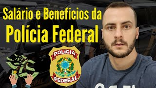 Salário Benefícios e Plano de Carreira da POLÍCIA FEDERAL [upl. by Anitac]