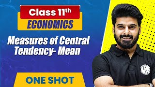 Measures of central Tendency Mean in One Shot  Class 11th Statistics  Commerce Wallah by PW [upl. by Darrin226]