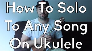 How To Improvise On Ukulele  Play or Jam With Any Song  Ukulele Lesson  Ukulele Tutorial [upl. by Morel239]