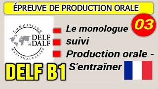 DELF B1  Production orale  Le monologue suivi Les Conseils  Exemple [upl. by Marys]