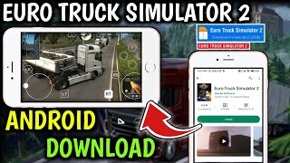 😍 EURO TRUCK SIMULATOR 2 DOWNLOAD ANDROID 2023  HOW TO DOWNLOAD EURO TRUCK SIMULATOR 2 FOR ANDROID [upl. by Luby999]