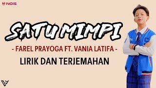 Farel Prayoga feat Vania Latifa  SATU MIMPI Lirik dan Terjemahan [upl. by Kirt]