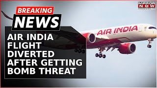 Air India Flight Diverted After Getting Bomb Threat Safely Landed In New Delhi  Breaking News [upl. by Ginny682]