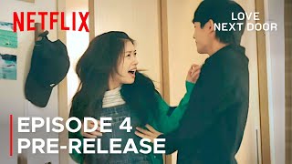 Love Next Door Episode 4 PreRelease amp Spoilers  ENG SUB [upl. by Busey267]