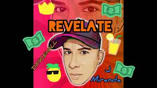 REVELATE DANCEHALL JMIRANDA EL VERSATIL [upl. by Forsyth]