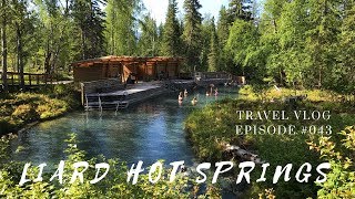 LIARD HOT SPRINGS  DAY 3 ALASKA HIGHWAY  LeAw Vlog 043 [upl. by Lamag]