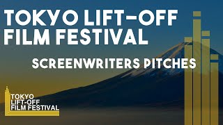 Tokyo LiftOff Film Festival Screenwriters Pitch [upl. by Gerick661]