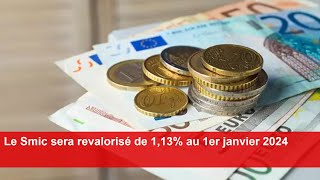 Le Smic sera revalorisé de 113 au 1er janvier 2024 [upl. by Inneg393]