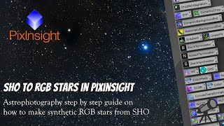 Astrophotography step by step SHO to RGB stars in PixInsight [upl. by Ailisab]