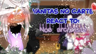 ♣️🕸️Vanitas no carte💙💨 react to 🔑noé archiviste💜  part 1 [upl. by Atenaz283]