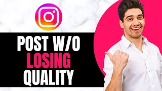 HOW TO POST INSTAGRAM STORY WITHOUT LOSING QUALITY [upl. by Wawro933]