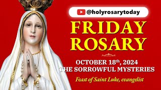 FRIDAY HOLY ROSARY ❤️ OCTOBER 18 2024 ❤️ THE SORROWFUL MYSTERIES OF THE ROSARY VIRTUAL [upl. by Notneb]