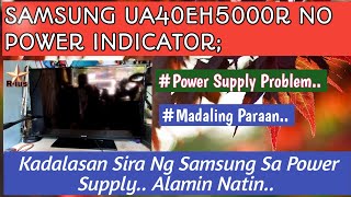 SAMSUNG UA40EH5000R LED TV NO POWERPAANO AYUSIN ANG SAMSUNG LED TV NO POWER [upl. by Yong69]