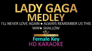 LADY GAGA MEDLEY KARAOKE  Female Key [upl. by Gerita]