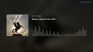 Boston College Preview 2024 [upl. by Samuela]