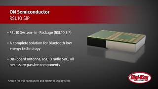 ON Semiconductor RSL10 SiP  DigiKey Daily [upl. by Anastasia]