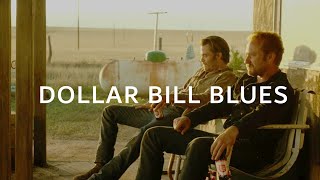 Hell or High Water ll Dollar Bill Blues [upl. by Annetta466]