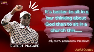 Robert Mugabe Funny Quotes That Will Make You Laugh and Inspired  Quotes About Life  mugabe quotes [upl. by Palumbo]