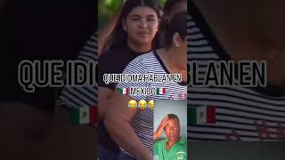 ¿que idioma hablan en México🤣😂 [upl. by Yenial]