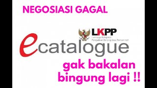 e Purchasing e Catalogue LKPP Bagian 2 Negosiasi Gagal [upl. by Liban]