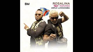 BM  Rosalina Remix ft Awilo Longomba Audio ROSALINACHALLENGE ROSALINAREMIX [upl. by Lamag142]